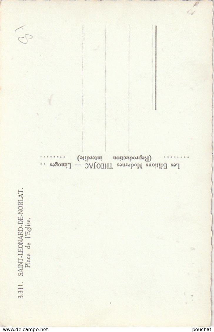 XXX -(87) SAINT LEONARD DE NOBLAT - PLACE DE L' EGLISE - EDIT. THEOJAC , LIMOGES - 2 SCANS - Saint Leonard De Noblat