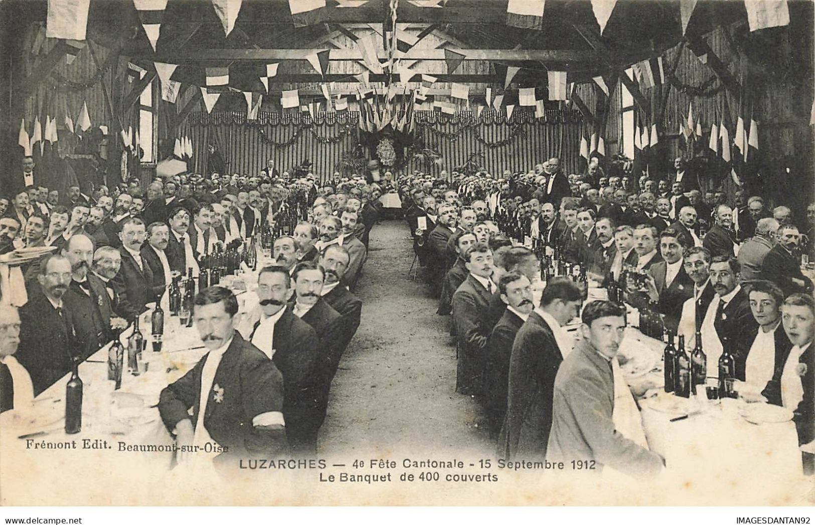 95 LUZARCHES  #AS29950 4E FETE CANTONALE 15 SEPTEMBRE 1912 LE BANQUET DE 400 COUVERTS - Luzarches