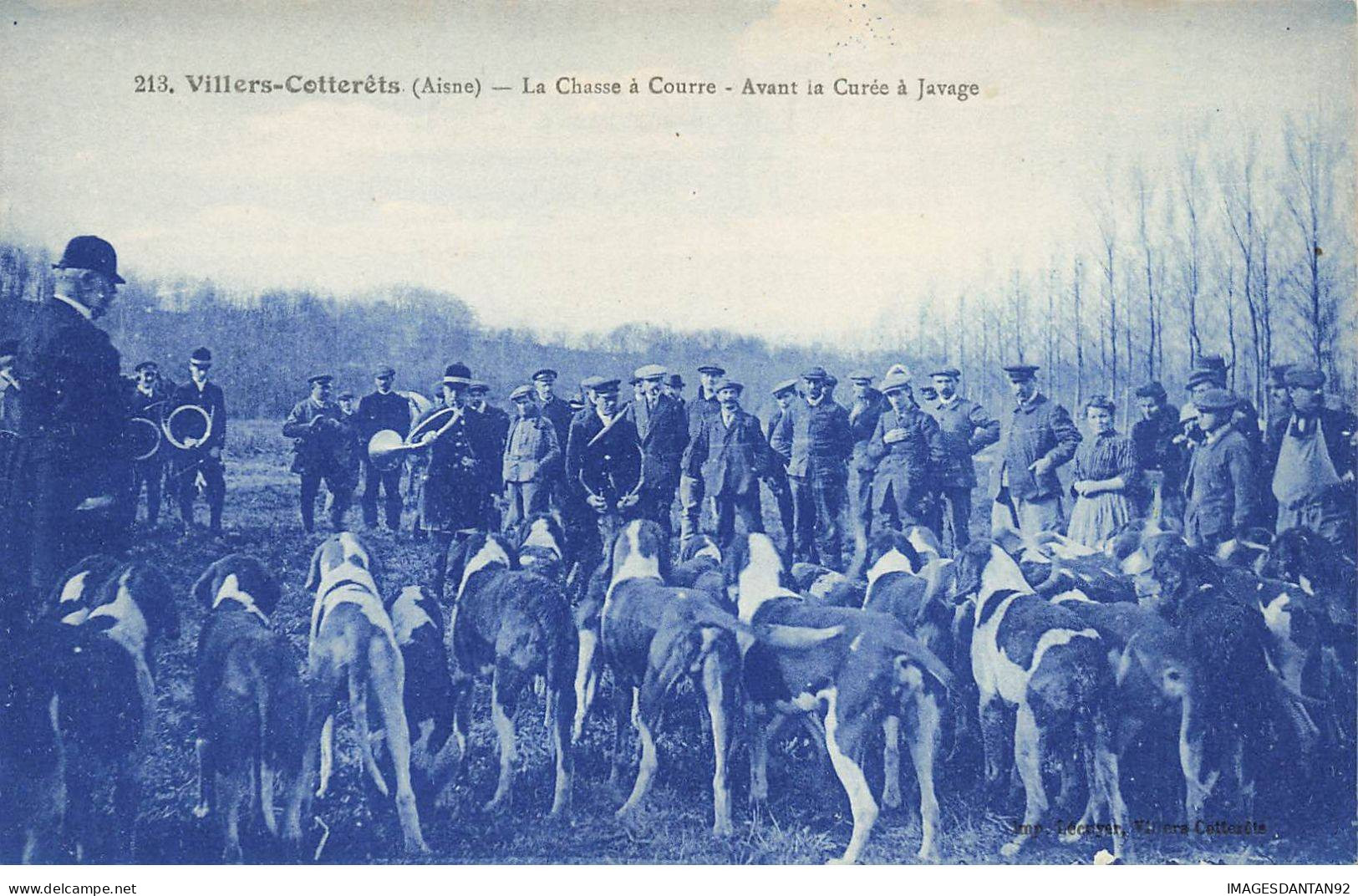 02 VILLERS COTTERETS #31697 LA CHASSE A COURRE ACUREE A JAVAGE CHIENS MEUTE CHASSEURS - Villers Cotterets