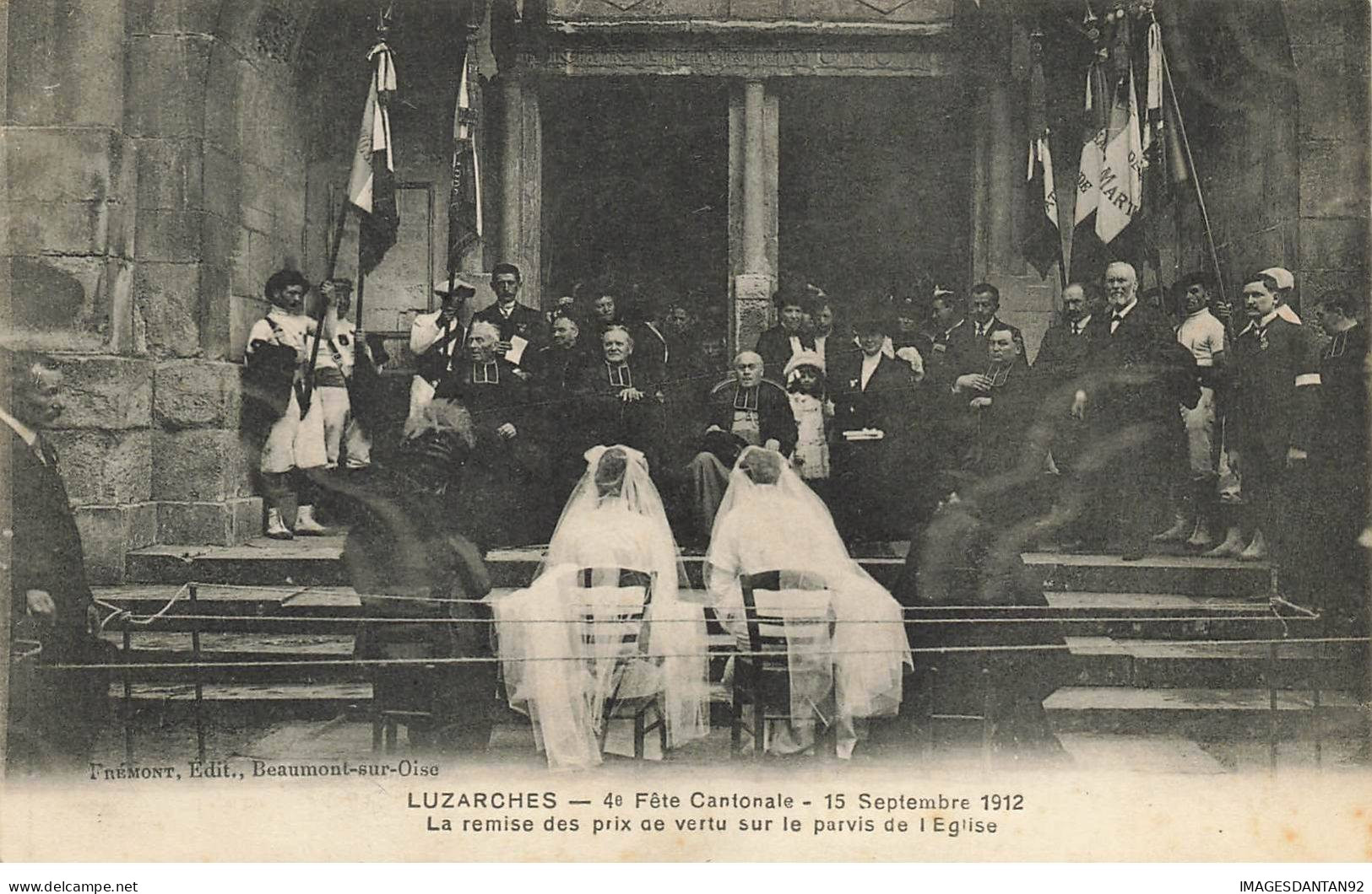 95 LUZARCHES  #AS29949 4E FETE CANTONALE 15 SEPTEMBRE 1912 LA REMISE DE PRIX DE VERTU SUR LE PARVIS DE L EGLISE - Luzarches