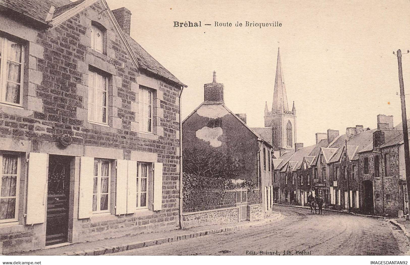 50 BREHAL #31889 ROUTE DE BRICQUEVILLE - Brehal