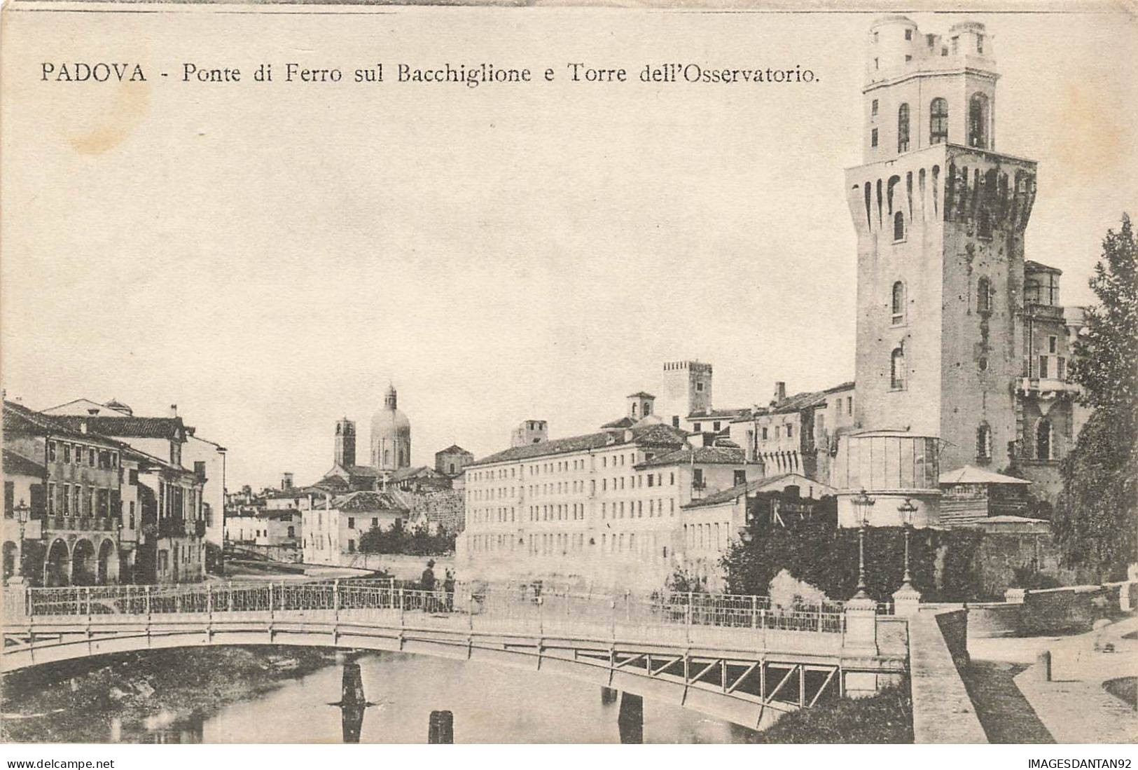 ITALIE VENETO PADOVA #29163 PONTE DI FERRO SUL BACCHIGLIONE TORRE DELL OSSERVATORIO - Padova