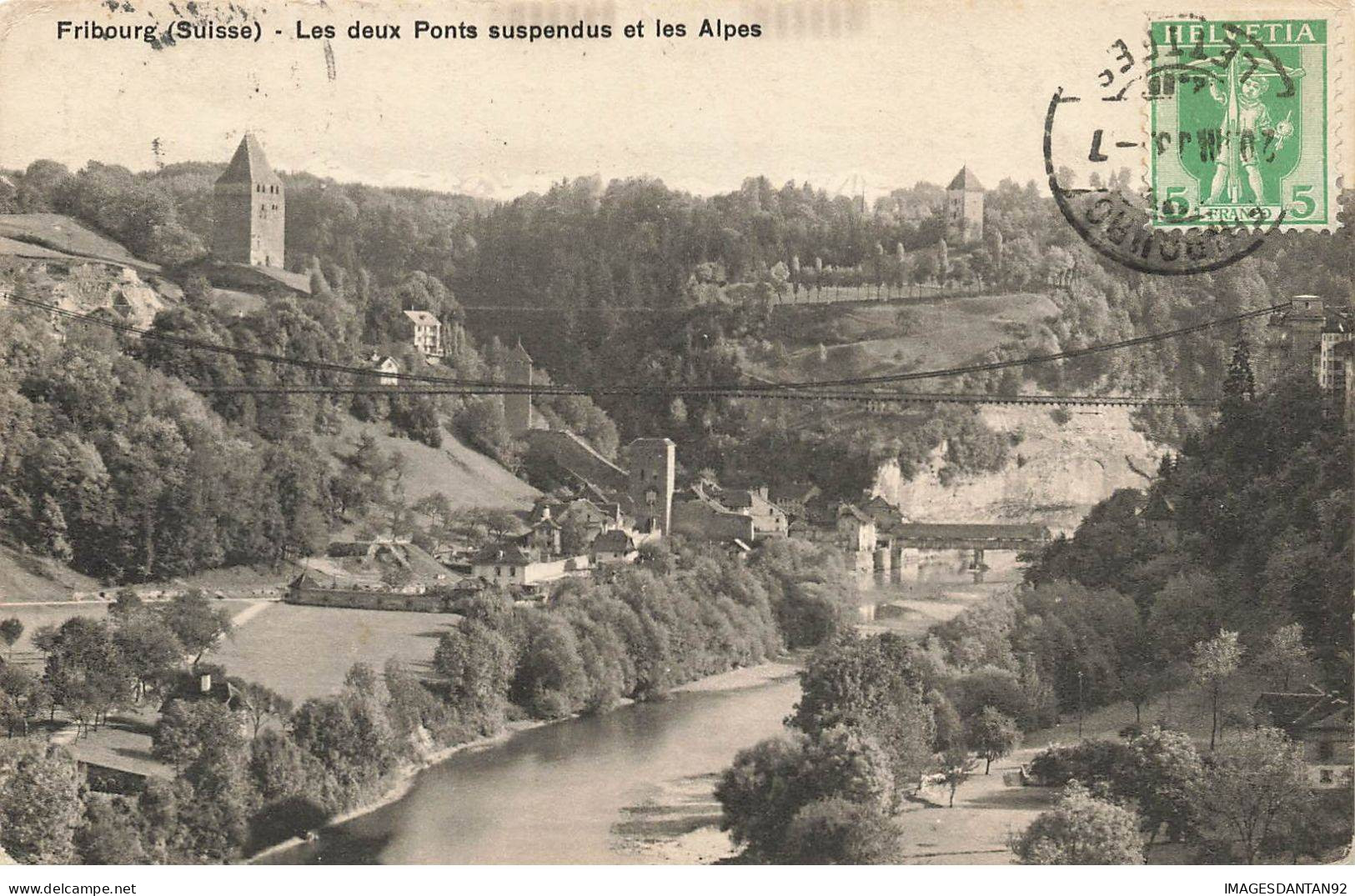 SUISSE FR FRIBOURG #29018 LES DEUX PONTS SUSPENDUS ET LES ALPES - Fribourg