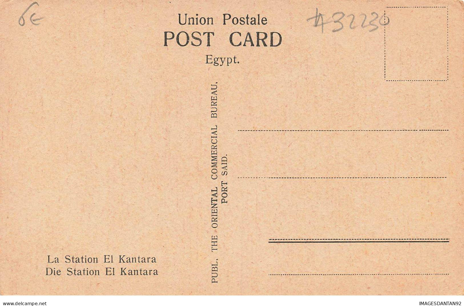 EGYPTE #32230 EL KANTARA STATION CANAL SUEZ - Andere & Zonder Classificatie