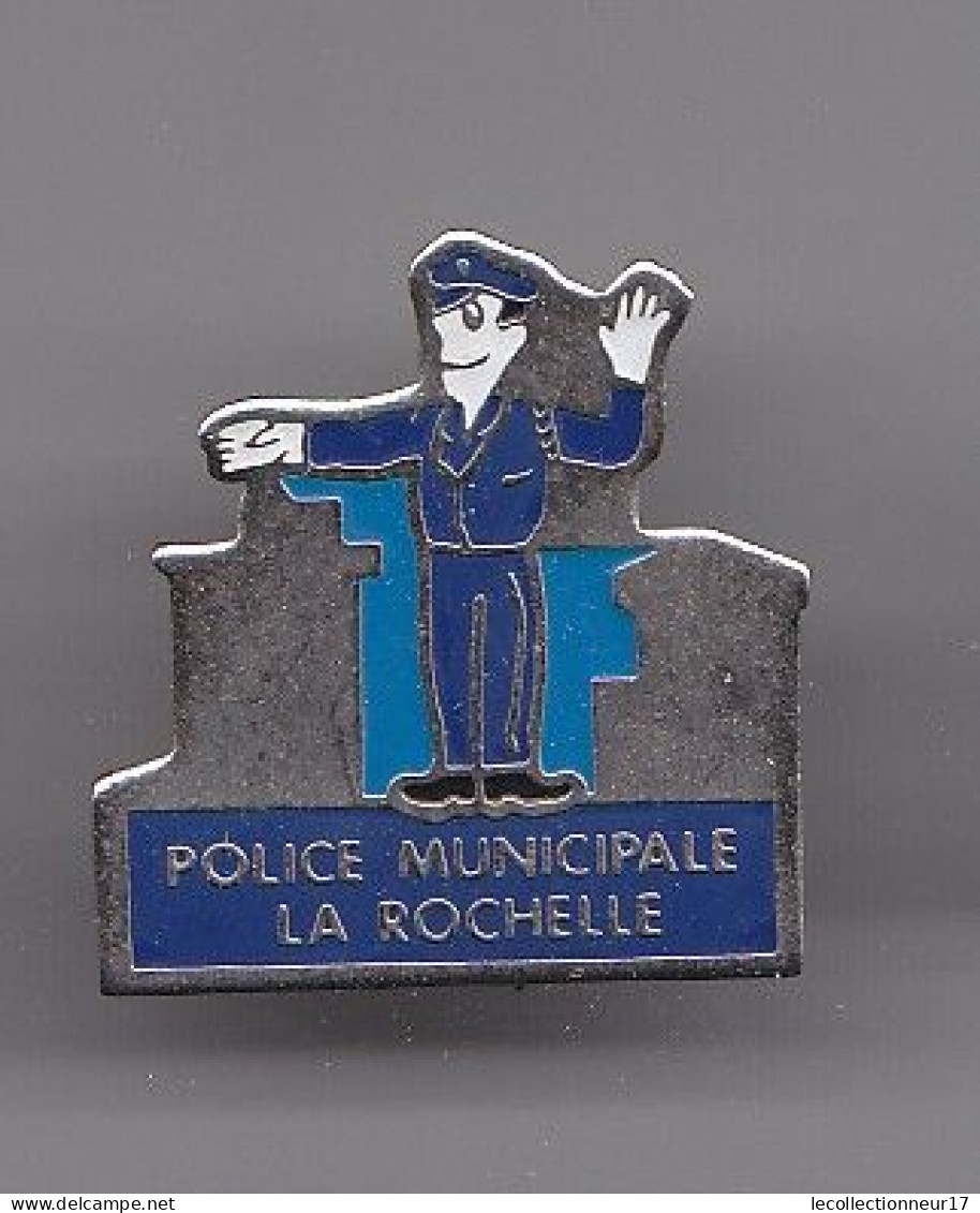 Pin's Police Municipale La Rochelle En  Charente Maritime Dpt 17  Réf 6205 - Steden