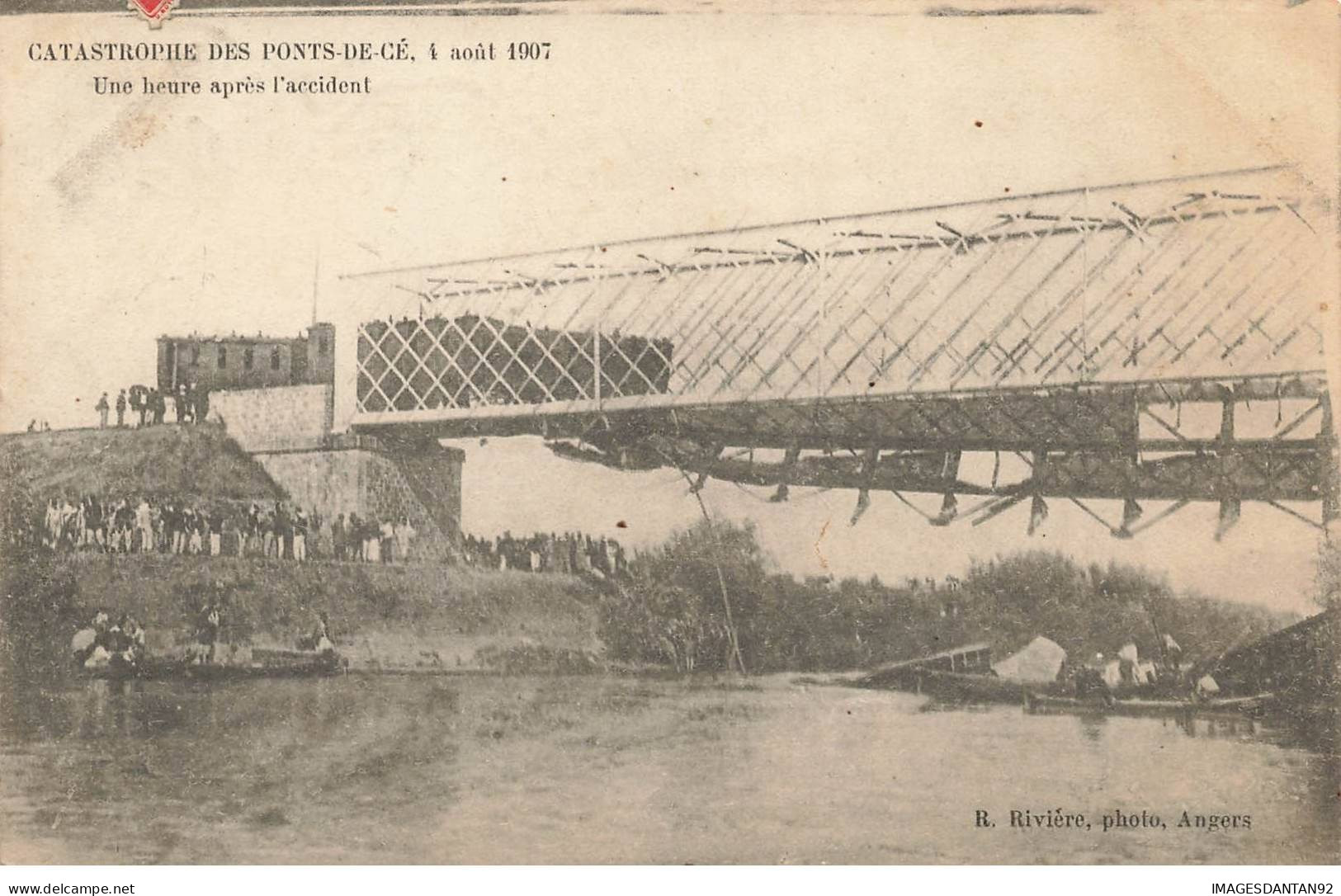 49 LES PONTS DE CE #MK33473 CATASTROPHE DES PONTS DE CE 4 AOUT 1907 UNE HEURE APRES L ACCIDENT - Les Ponts De Ce