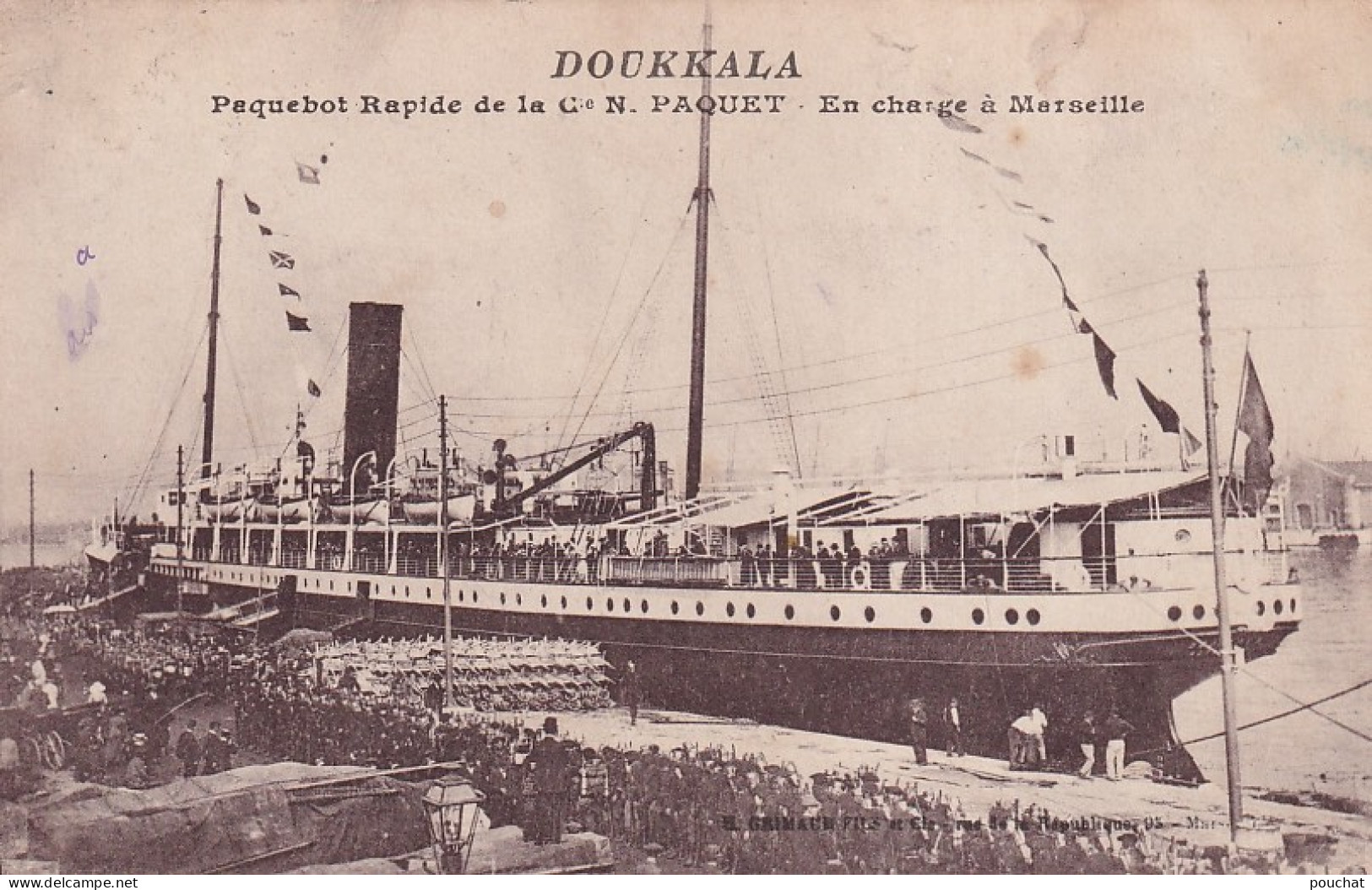 XXX Nw-(13) DOUKKALA - PAQUEBOT RAPIDE DE LA Cie N. PAQUET - EN CHARGE A MARSEILLE - Passagiersschepen