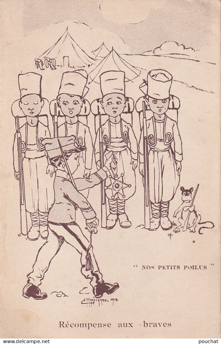 XXX Nw- NOS PETITS POILUS - RECOMPENSE AUX BRAVES - ILLUSTRATEUR C. MARECHAUX - War 1914-18