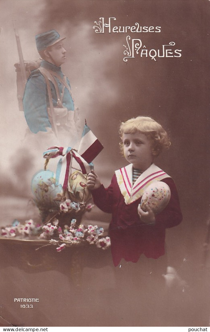 XXX Nw- HEUREUSES PAQUES - ENFANT AVEC CORBEILLE D'OEUFS ET RUBAN TRICOLORE - POILU - Patriotiques