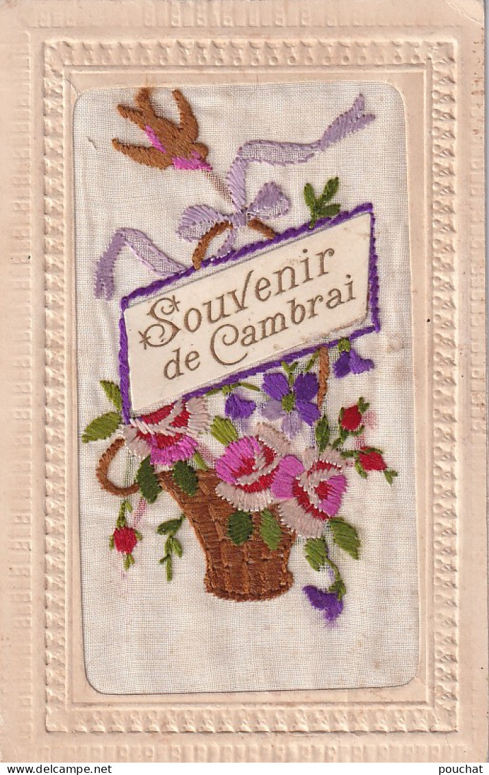 XXX -(59) SOUVENIR DE CAMBRAI - CARTE FANTAISIE BRODEE - PANIERE DE FLEURS ET OISEAU - Embroidered