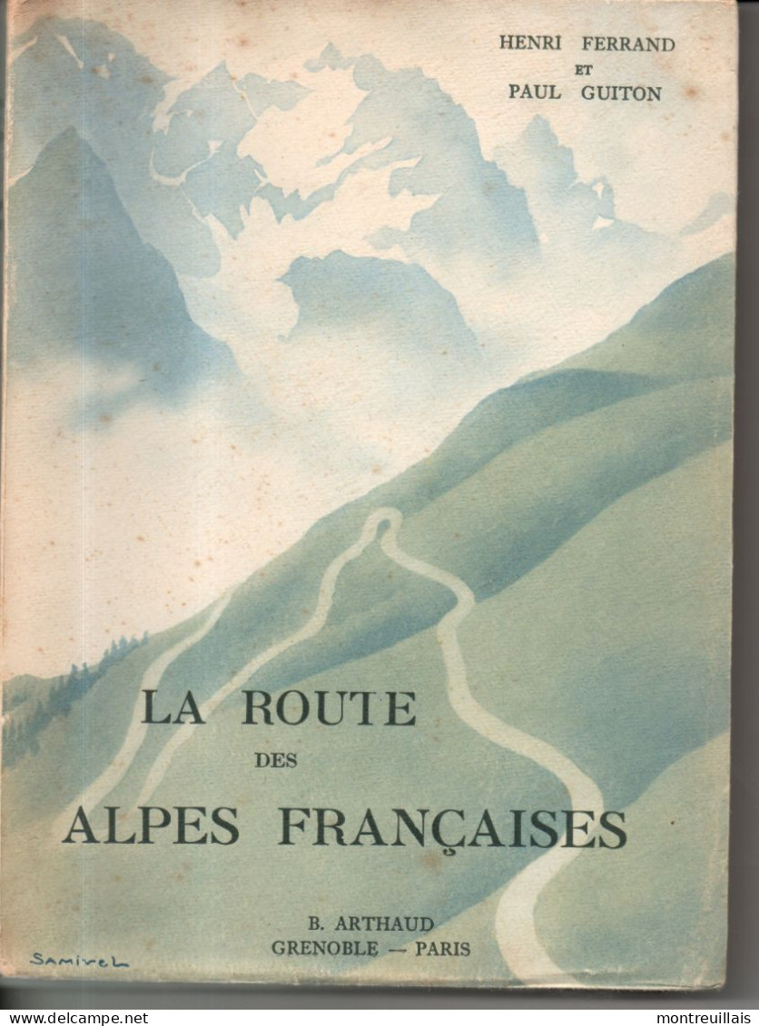 La Route Des Alpes Française Par Ferrand, 246 Pages, Photos Noirs Et Blancs, De 1947, Chamonix - Aardrijkskunde