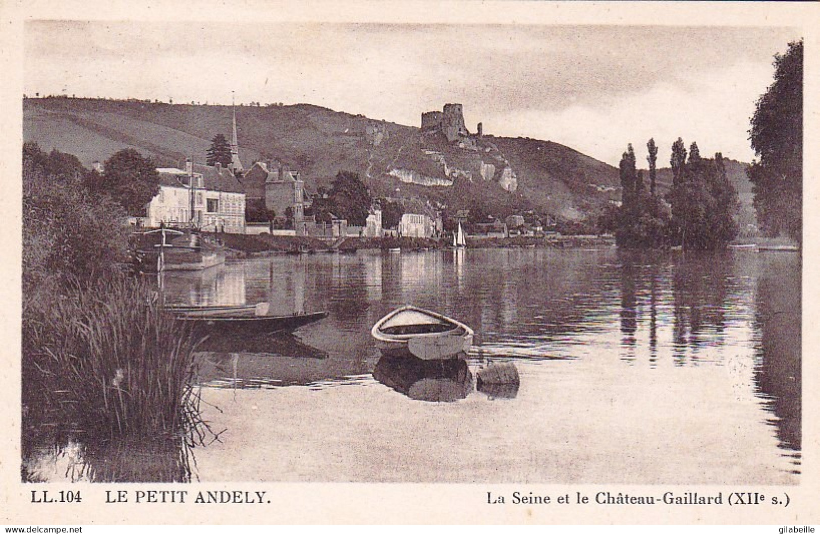27 - LE PETIT ANDELYS -  La Seine Et Le Chateau Gaillard - Les Andelys