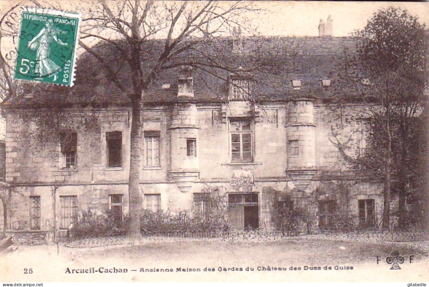94 -  ARCUEIL CACHAN - Ancienne Maison Des Gardes Du Chateau Des Ducs De Guise - Arcueil