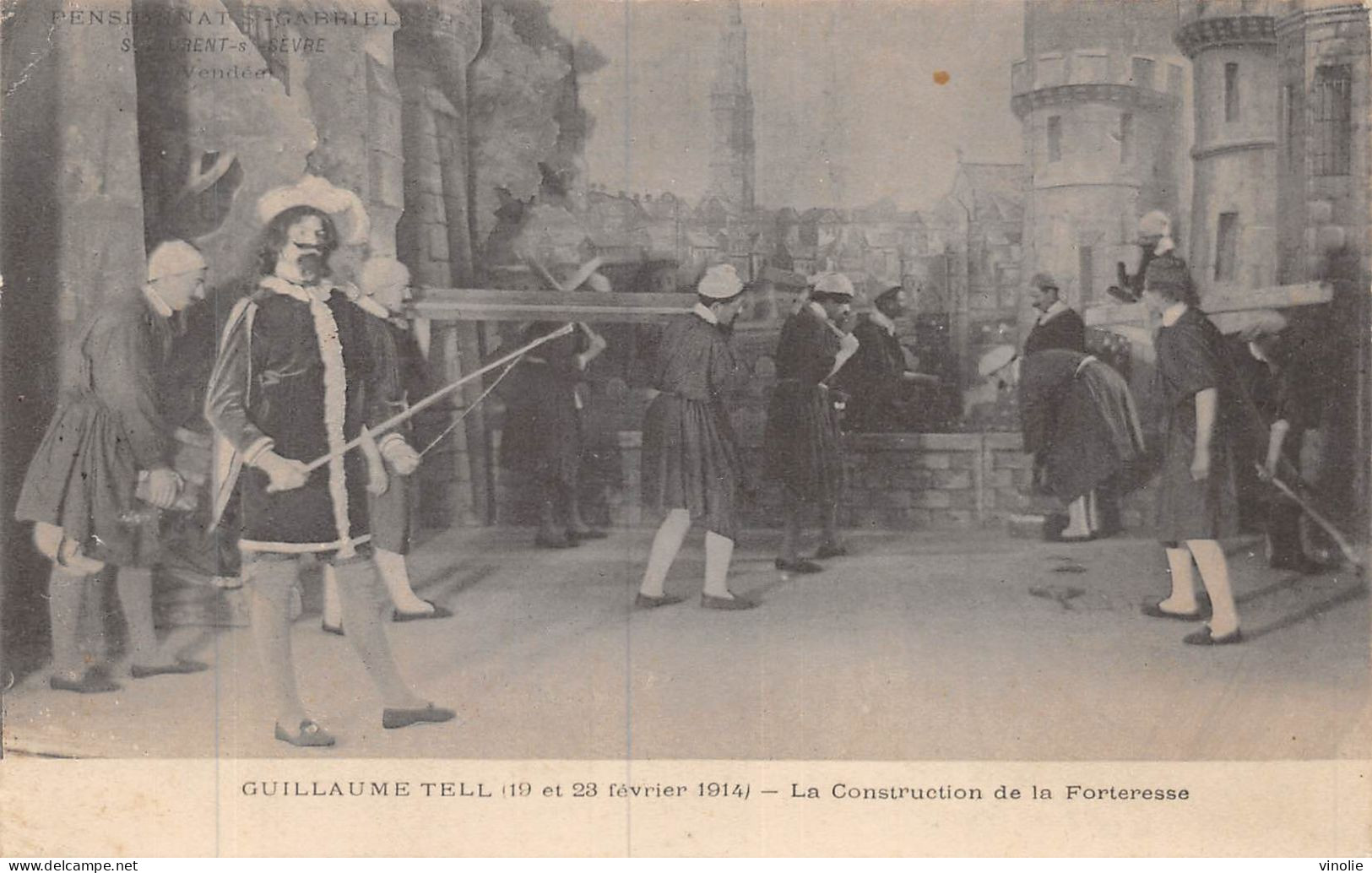 24-5723 : MORTAGNE-SUR-SEVRE. GUILLAUME TELL  CONSTRUCTION DE LA FORTERESSE. SCENE THEATRALE. 1914 - Mortagne Sur Sevre