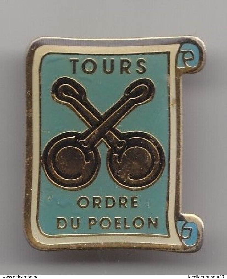 Pin's Tours Ordre Du Poelon Réf 4267 - Cities