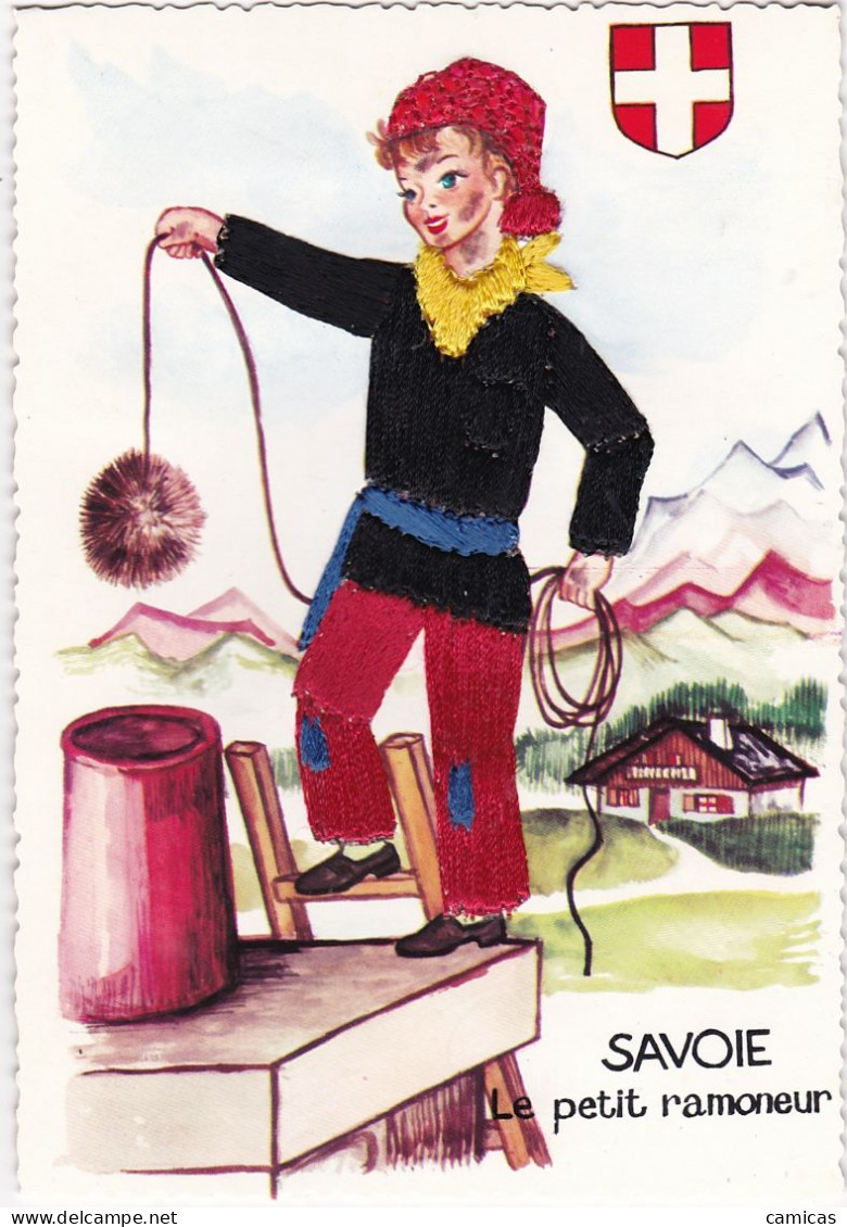 CARTE BRODEE;   SAVOIE  " Le Petit Ramoneur " Blason - Brodées