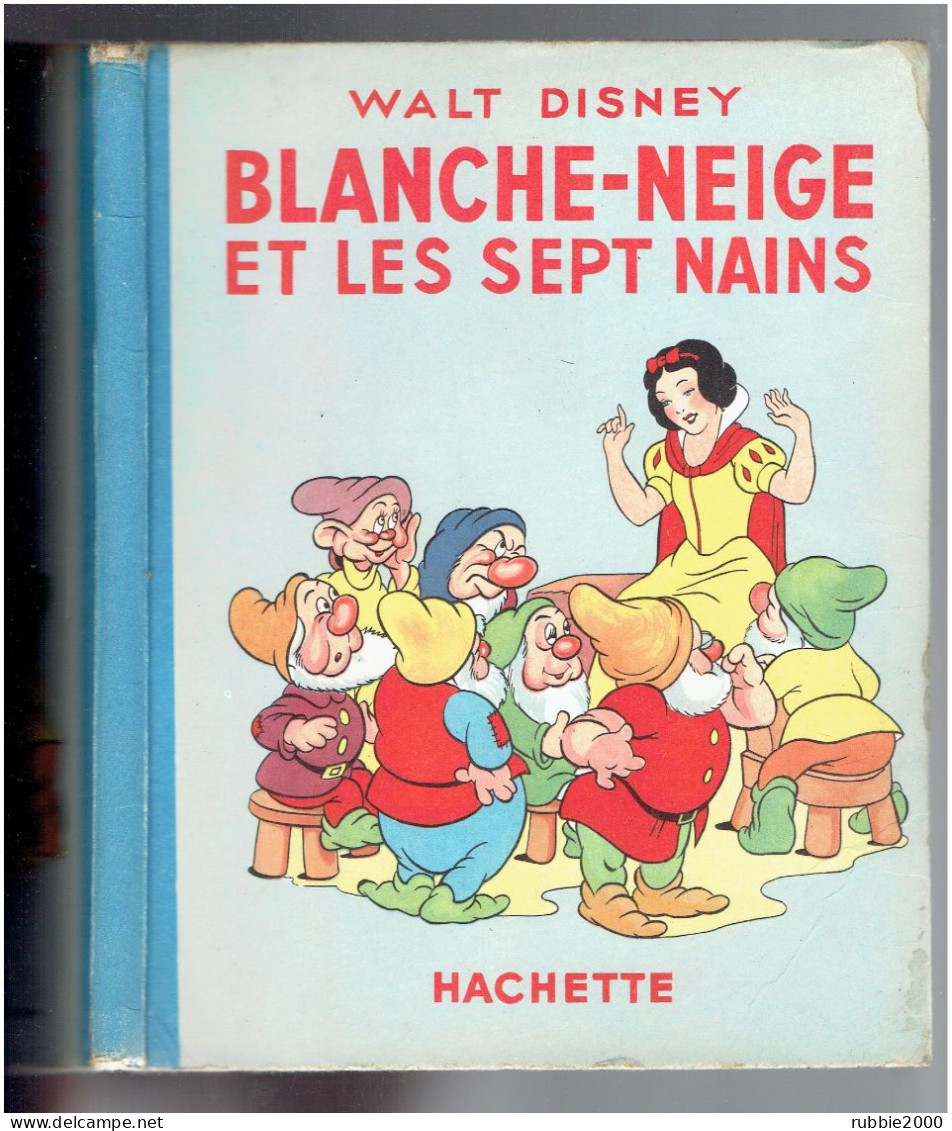 BLANCHE NEIGE ET LES SEPT NAINS AVEC JAQUETTE WALT DISNEY COPYRIGHT 1940 DEPOT LEGAL 3° TRIMESTRE 1950 IMPRIMEUR G. LANG - Disney