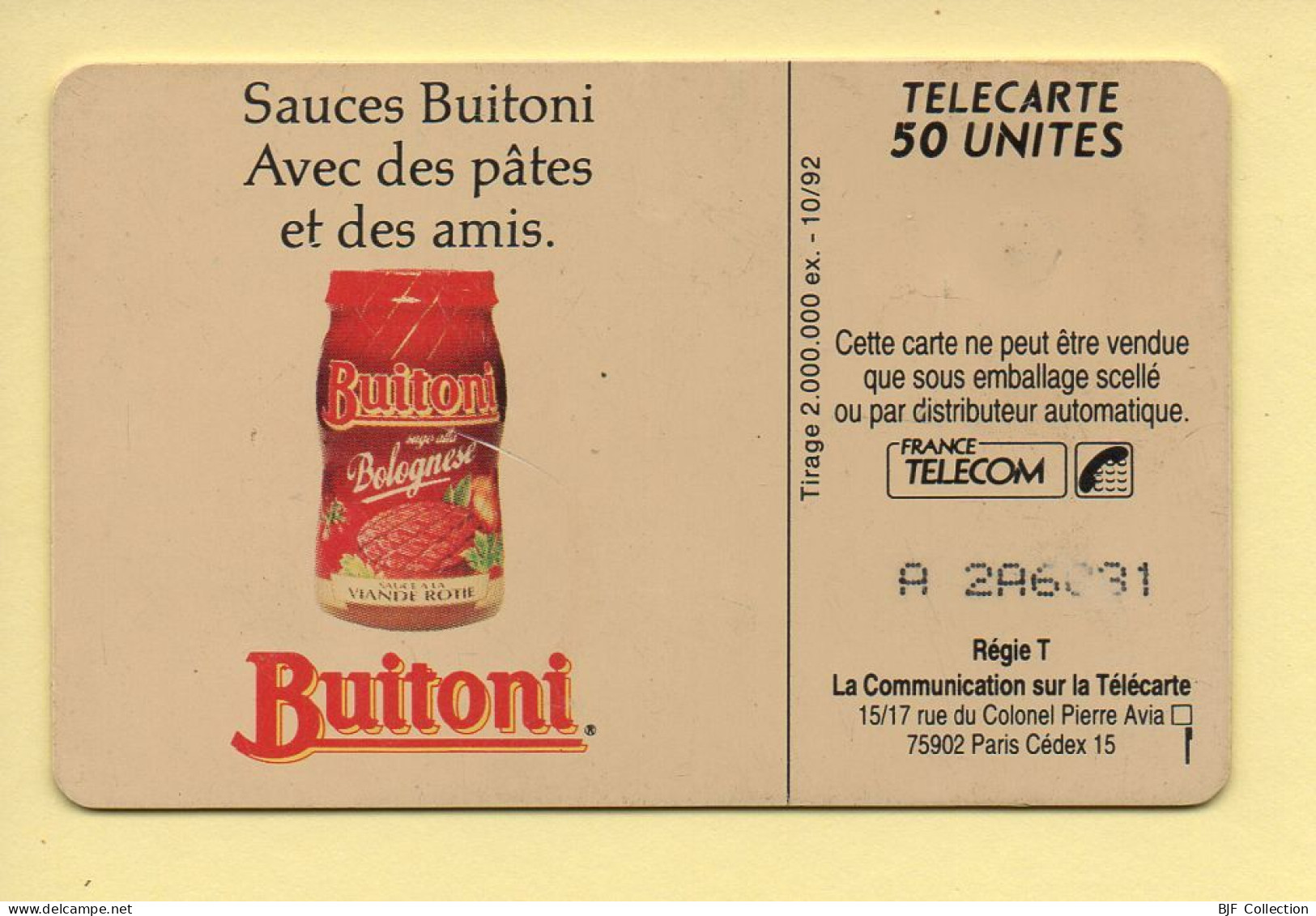 Télécarte 1992 : BUITONI / 50 Unités / Numéro A 2A6031 / 10-92 (voir Puce Et Numéro Au Dos) - 1992