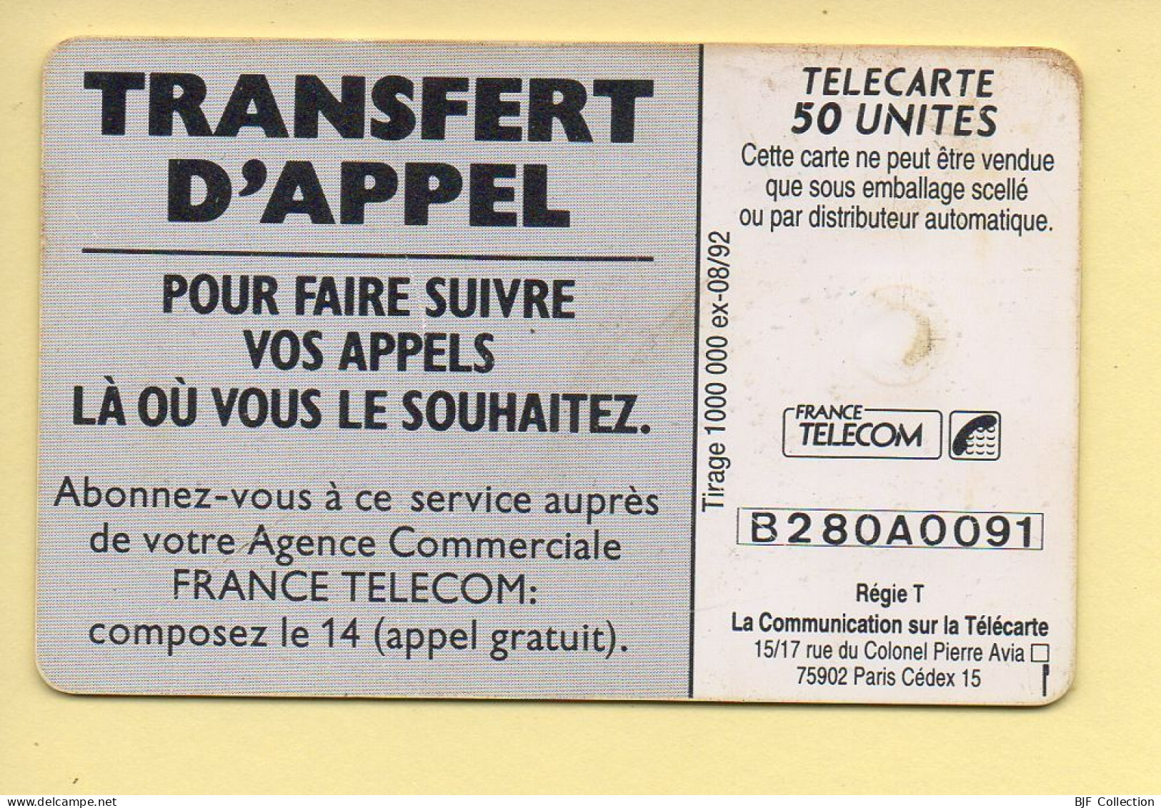 Télécarte 1992 : TRANSFERT D'APPEL / 50 Unités / Numéro B280A0091 / 08-92 (voir Puce Et Numéro Au Dos) - 1992