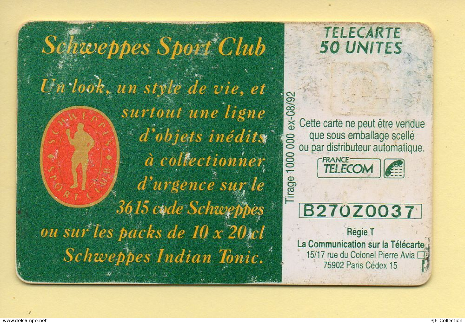 Télécarte 1992 : SCHWEPPES AIR CONDITIONNE / 50 Unités / Numéro B270Z0037 / 08-92 (voir Puce Et Numéro Au Dos) - 1992