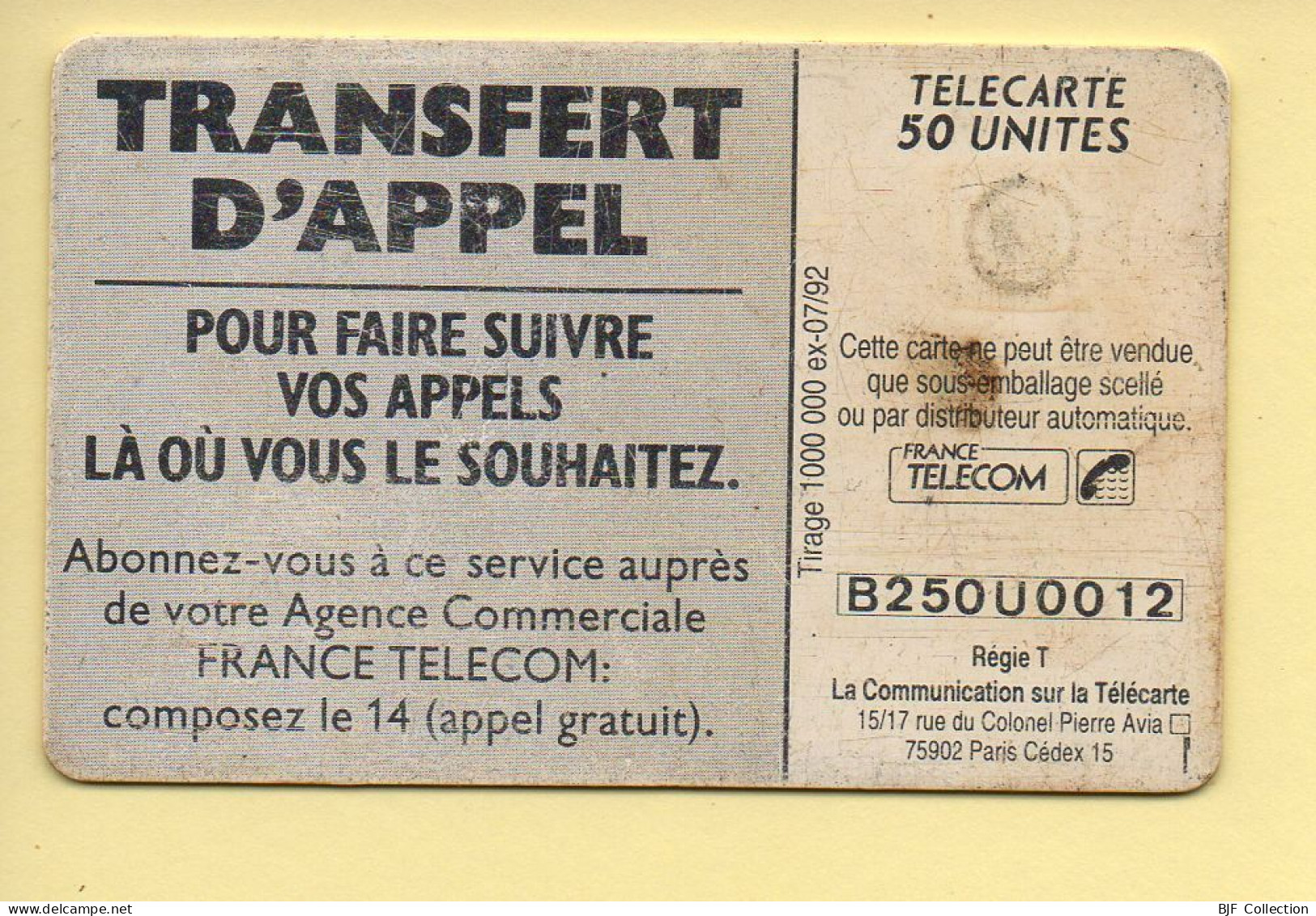 Télécarte 1992 : TRANSFERT D'APPEL / 50 Unités / Numéro B250U0012 / 07-92 (voir Puce Et Numéro Au Dos) - 1992