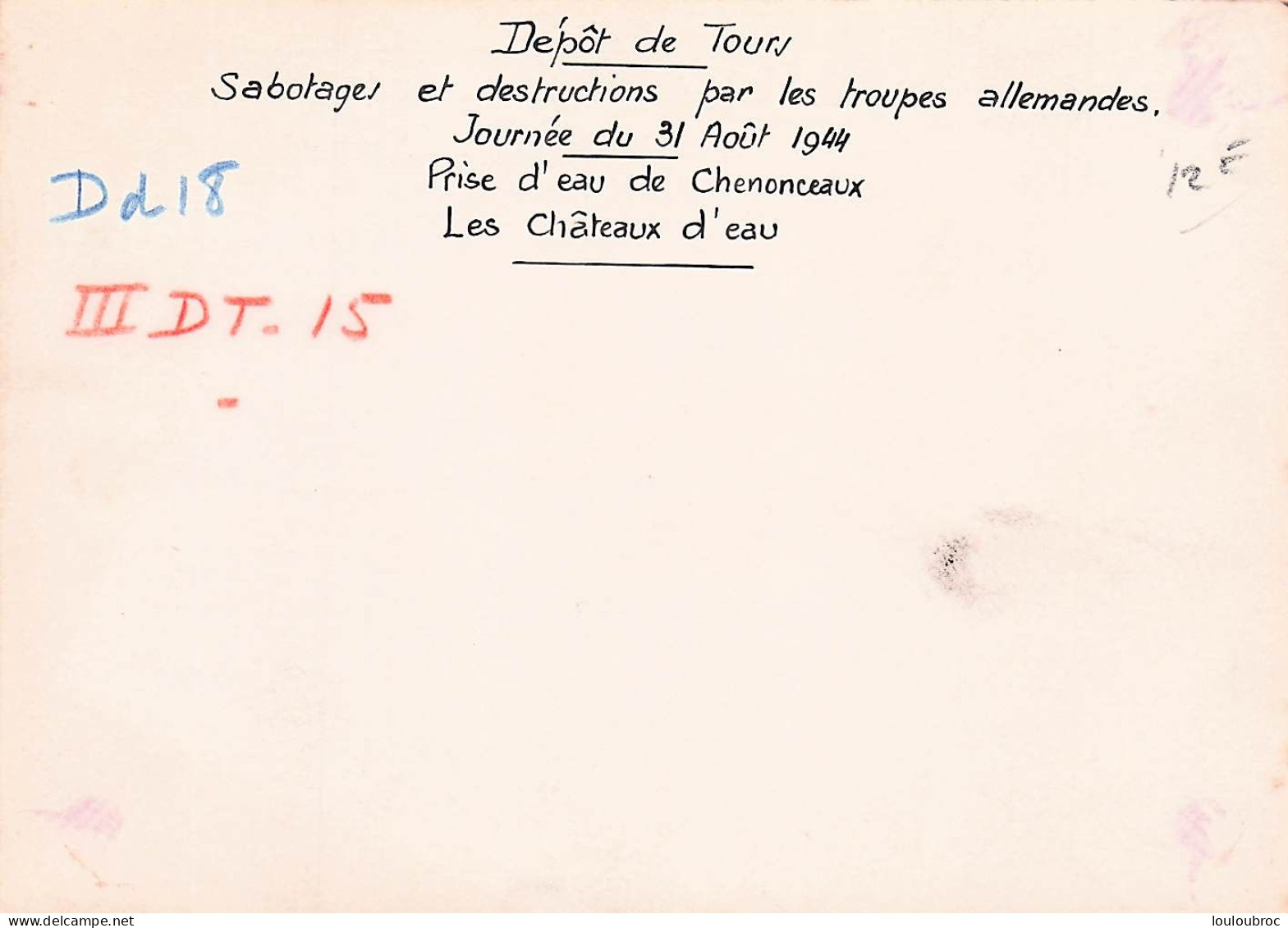 DEPOT DE TOURS SABOTAGE ET DESTRUCTIONS PAR LES  ALLEMANDS LE 31 AOUT 1944 PRISE D'EAU DE CHENOUCEAUX PHOTO 18X13CM - Krieg, Militär