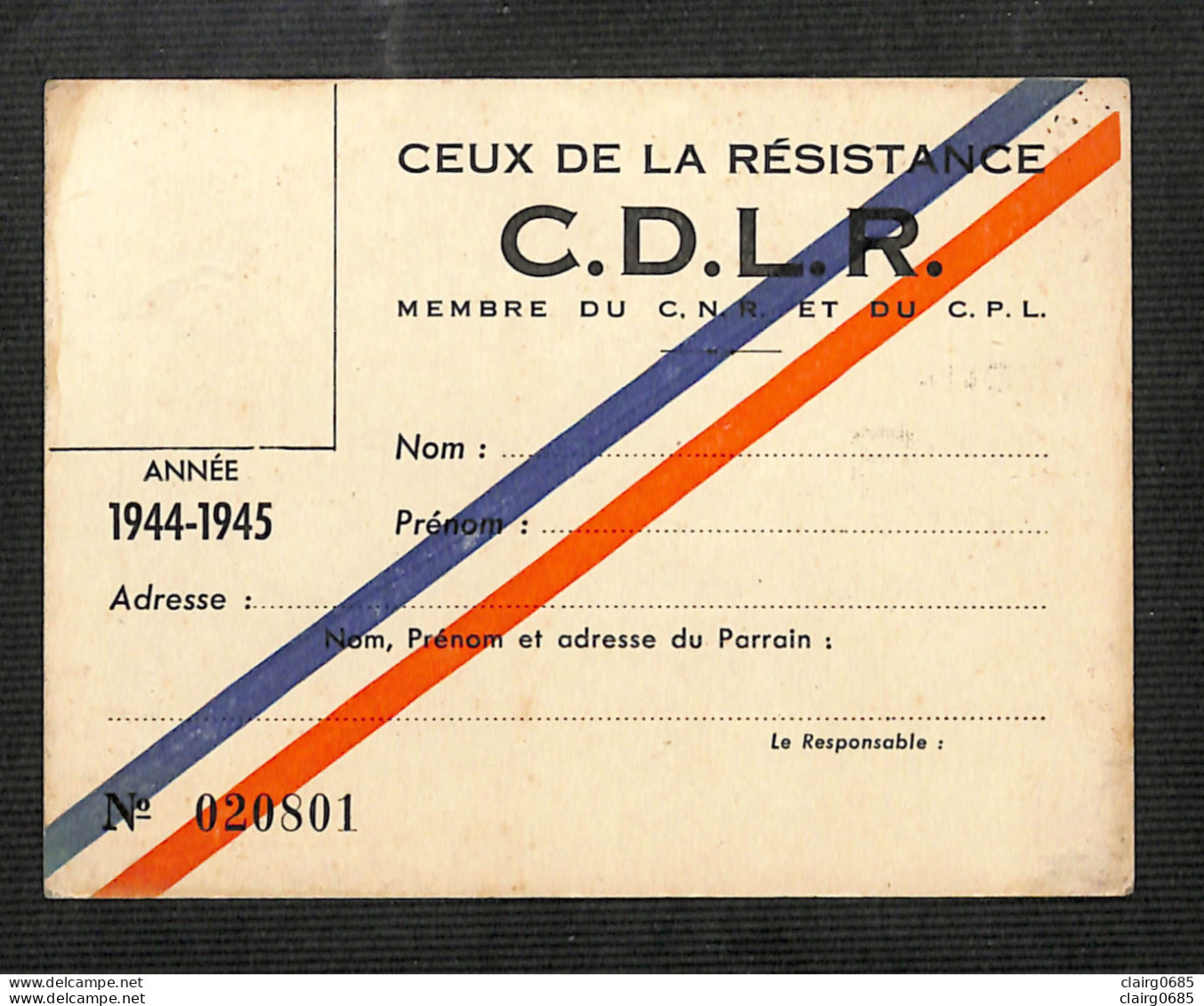 MILITARIA - CEUX DE LA RESISTANCE - C.D.L.R. - Carte De Membre Vierge  Du C. N. R. Et Du C. P. L. - 1944-1945 - Dokumente
