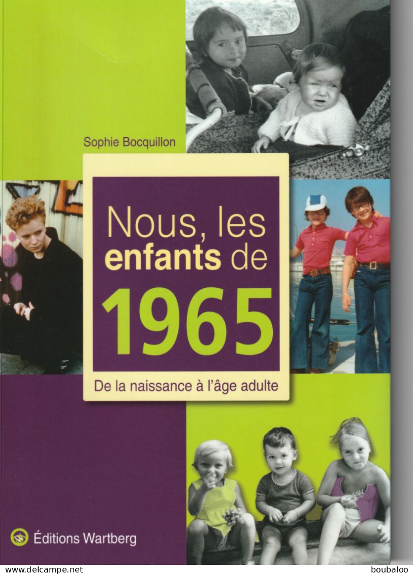 NOUS LES ENFANTS DE 1965 - Otros & Sin Clasificación