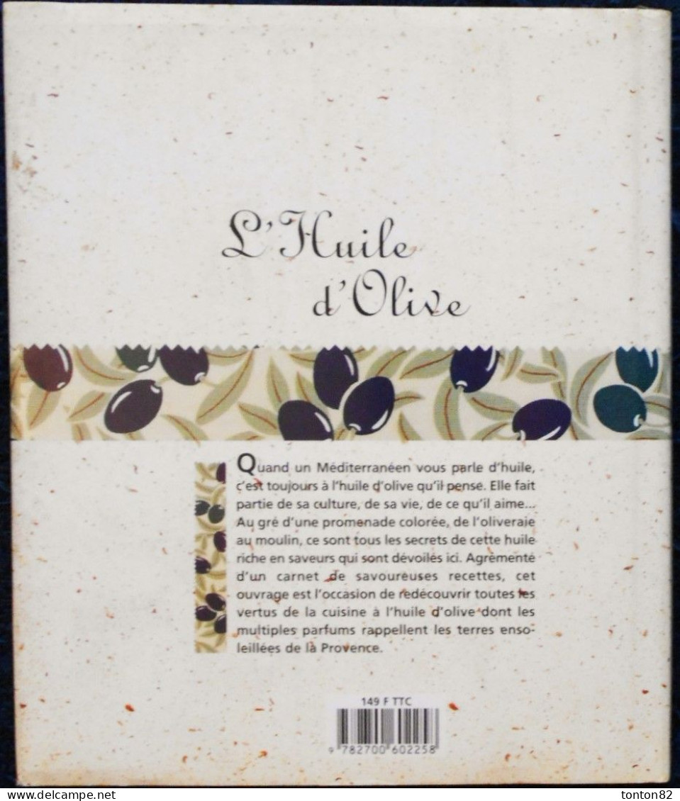 Jean Pagnol - Lucette Rey-Billeton - L' HUILE D'OLIVE - Éditions Aubanel - ( 1999 ) . - Fischen + Jagen