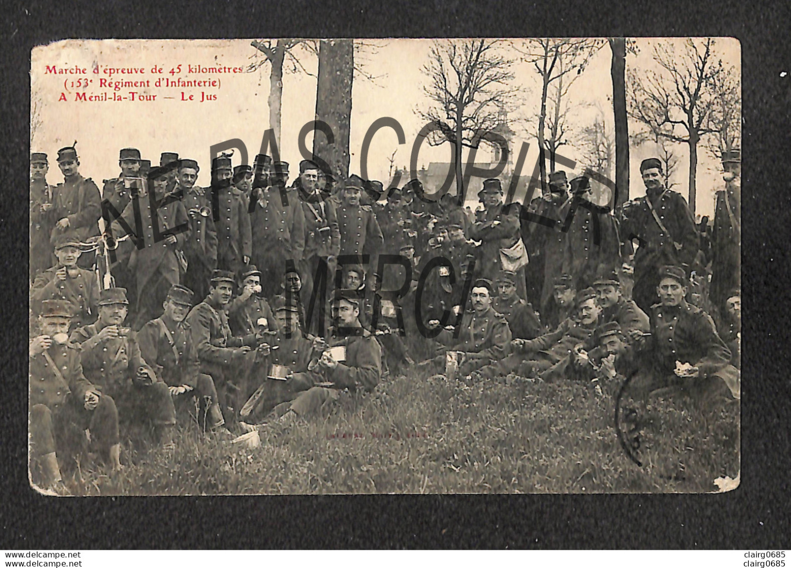 MILITARIA - Marche  D'épreuve De 45 Kilomètres (153è Régiment D'Infanterie  A Menil-la-Tour - Le Jus - 1905 - Manoeuvres