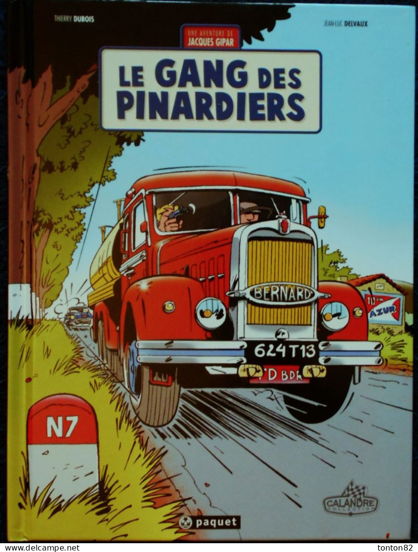 Thierry Dubois - Jean-Luc Delvaux - Le Gang Des Pinardiers ( Une Aventure De Jacques Gipar) - Éditions Paquet - 2010 - Otros & Sin Clasificación