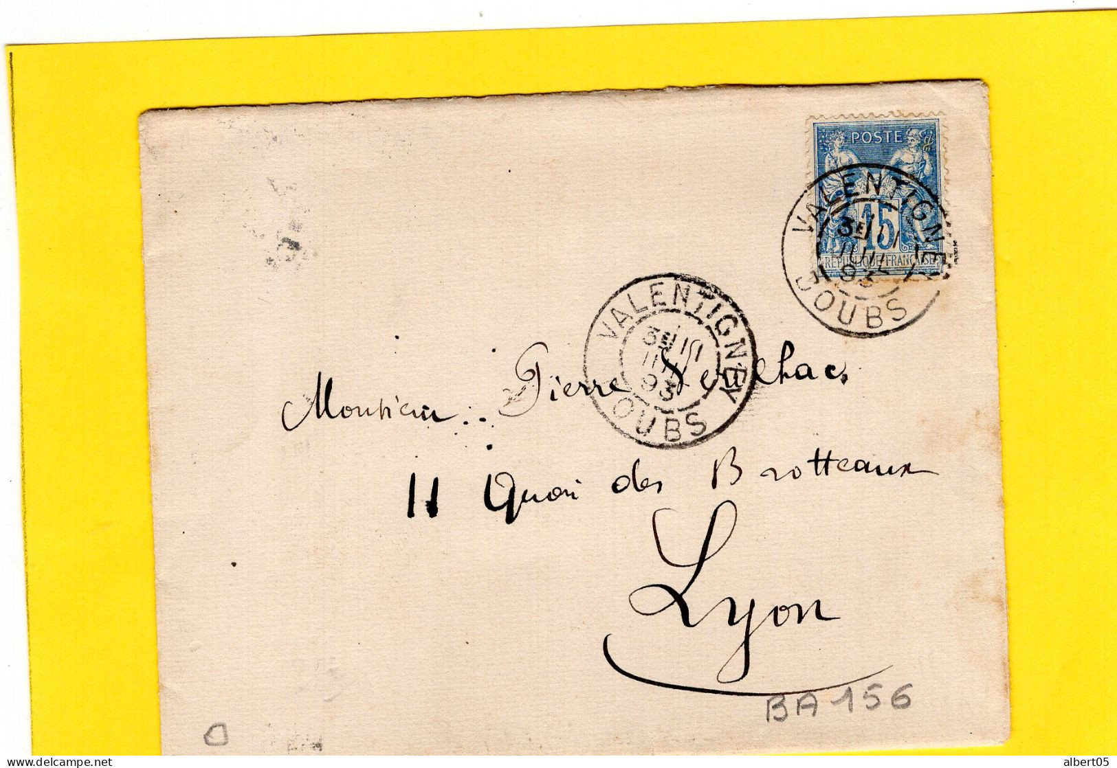 Petite Enveloppe De Valentigney Pour Lyon - Tàd Type A1 Du 11 Juillet 93 Oblitérant Type Sage 15c Bleu N/u - 1877-1920: Période Semi Moderne