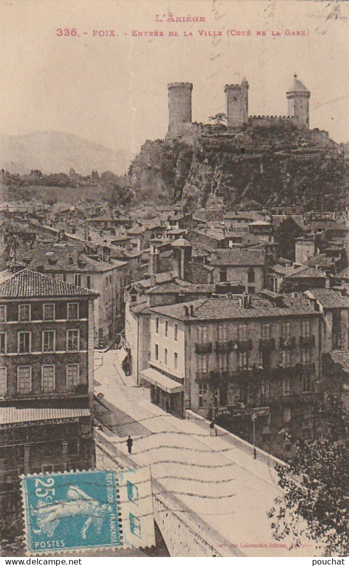 ZY 21-(09) FOIX - ENTREE DE LA VILLE ( COTE DE LA GARE )- LABOUCHE FRERES , TOULOUSE  - 2 SCANS - Foix