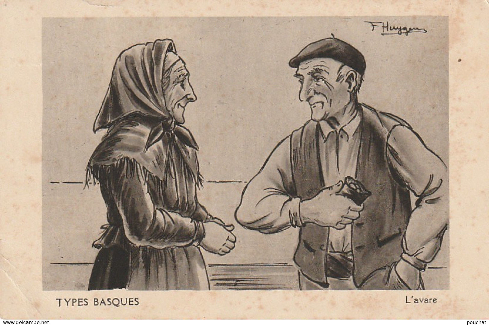 ZY 42-(64) TYPES BASQUES - " L' AVARE " - COUPLE DE PAYSANS - ILLUSTRATEUR F. HUYGEN - 2 SCANS - Personnages