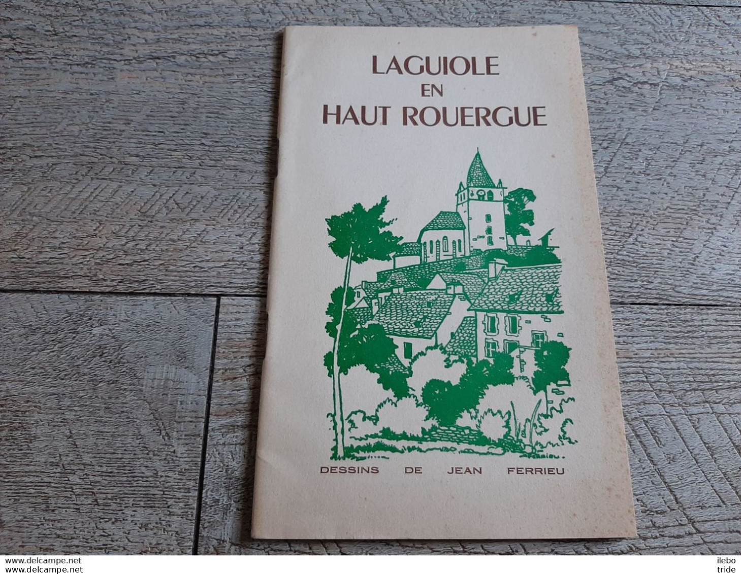 12 Brochure Touristique Laguiole En Haut Rouergue Dessins De Jean Ferrieu Photo 1957 Tourisme - Dépliants Touristiques