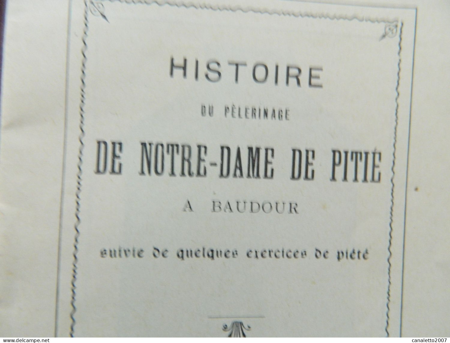 BAUDOUR: PETIT LIVRET DE L'HISTOIRE DU PELERINAGE DE N-D DE PITIE A BAUDOUR -16 PAGES - Belgio