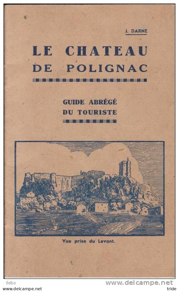 Lot Polignac Guide Illustré Du Touriste De Cortial 1956 Chateau Guide Abrégé Darne Dessins Plan - Reiseprospekte