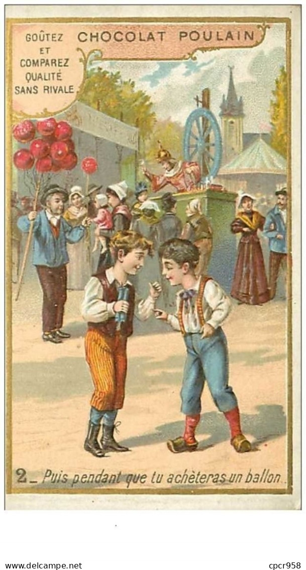 CHROMOS.n°10124.CHOCOLAT POULAIN.PUIS PENDANT QUE TU ACHETERAS UN BALLON.GARCONNETS A LA FETE FORRAINE - Poulain