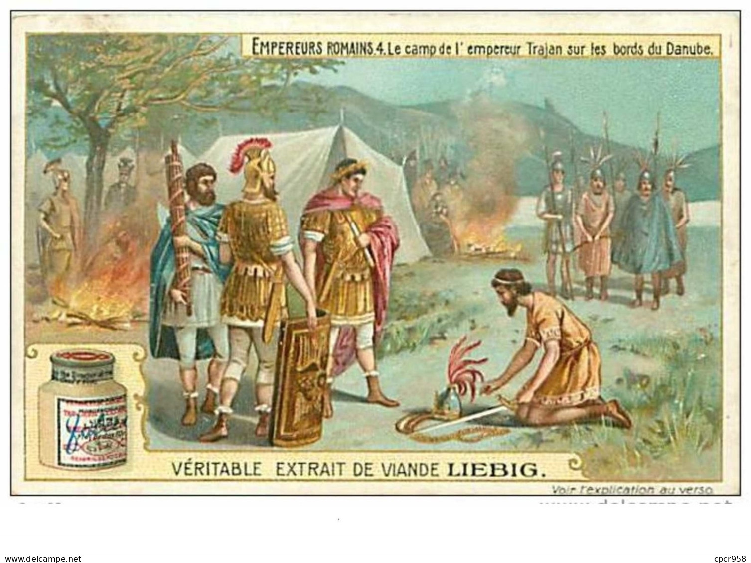 CHROMOS.LIEBIG.n°19.EMPEREURS ROMAINS.4.LE CAMP DE L'EMPEREUR TRAJAN SUR LES BORDS DE LA DANUBE - Liebig