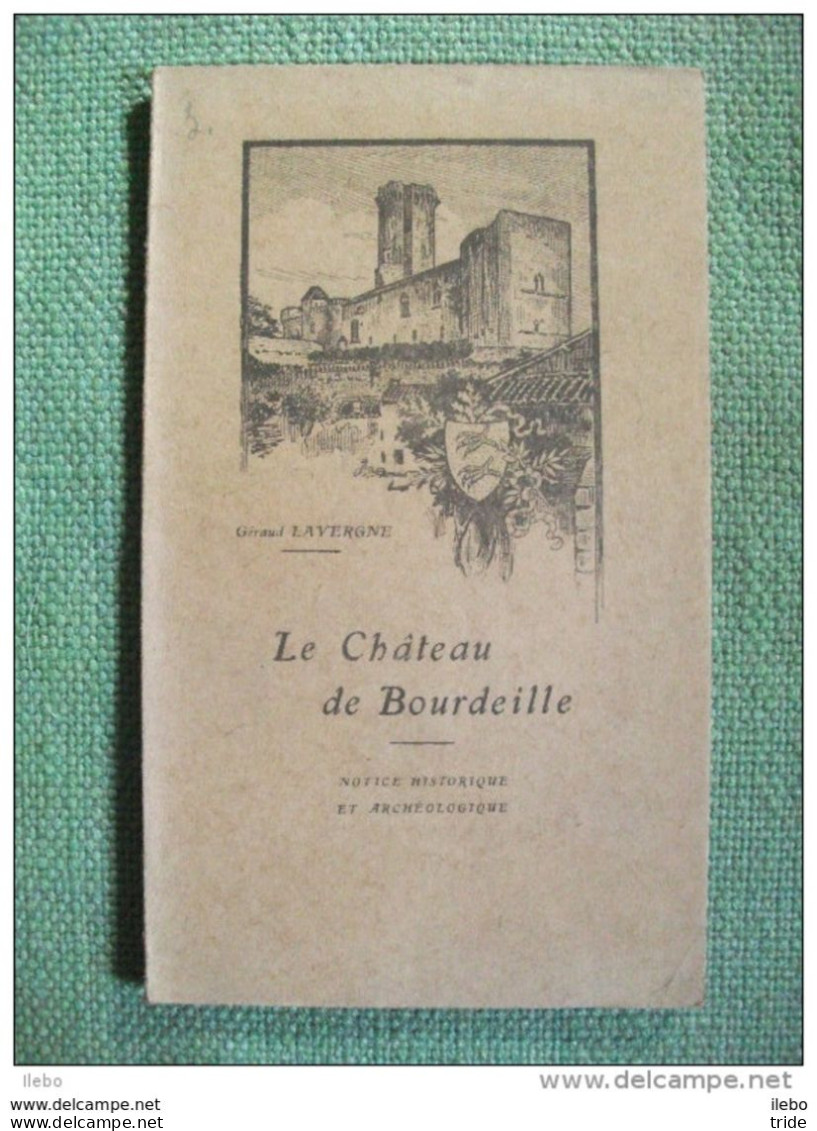 Le Chateau De Bourdeille Notice Historique Et Archéologique Par Géraud Lavergne 1923 - Tourism Brochures