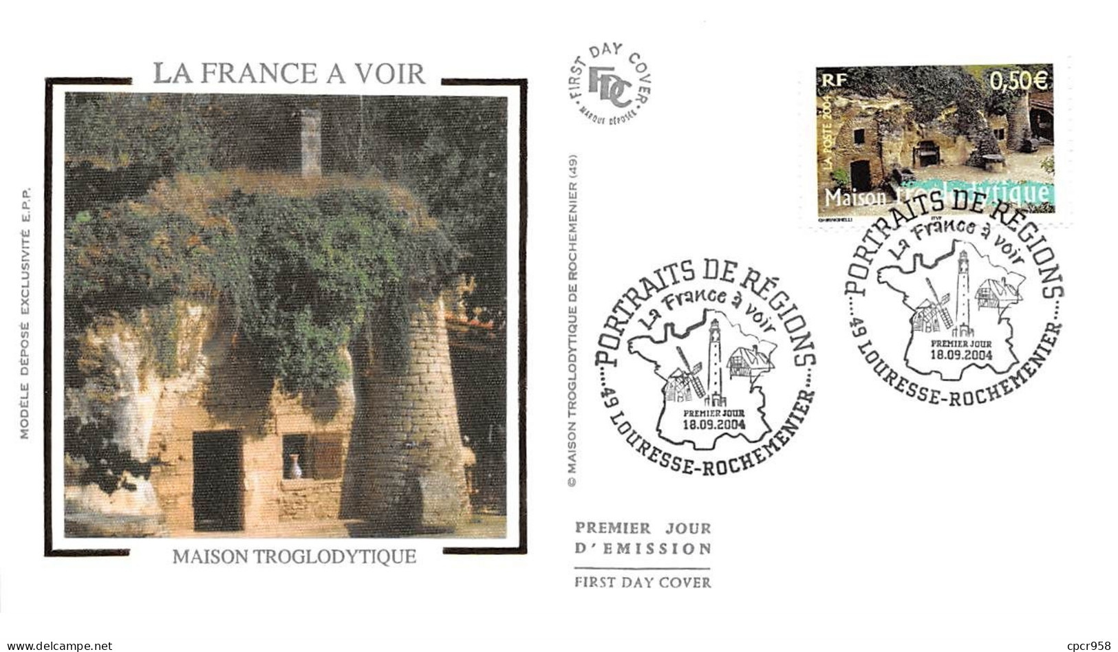 FRANCE.FDC.AM11578.18/09/2004.Cachet Louresse-Rochemenier.Portraits De Régions.Maison Troglodytique - 2000-2009