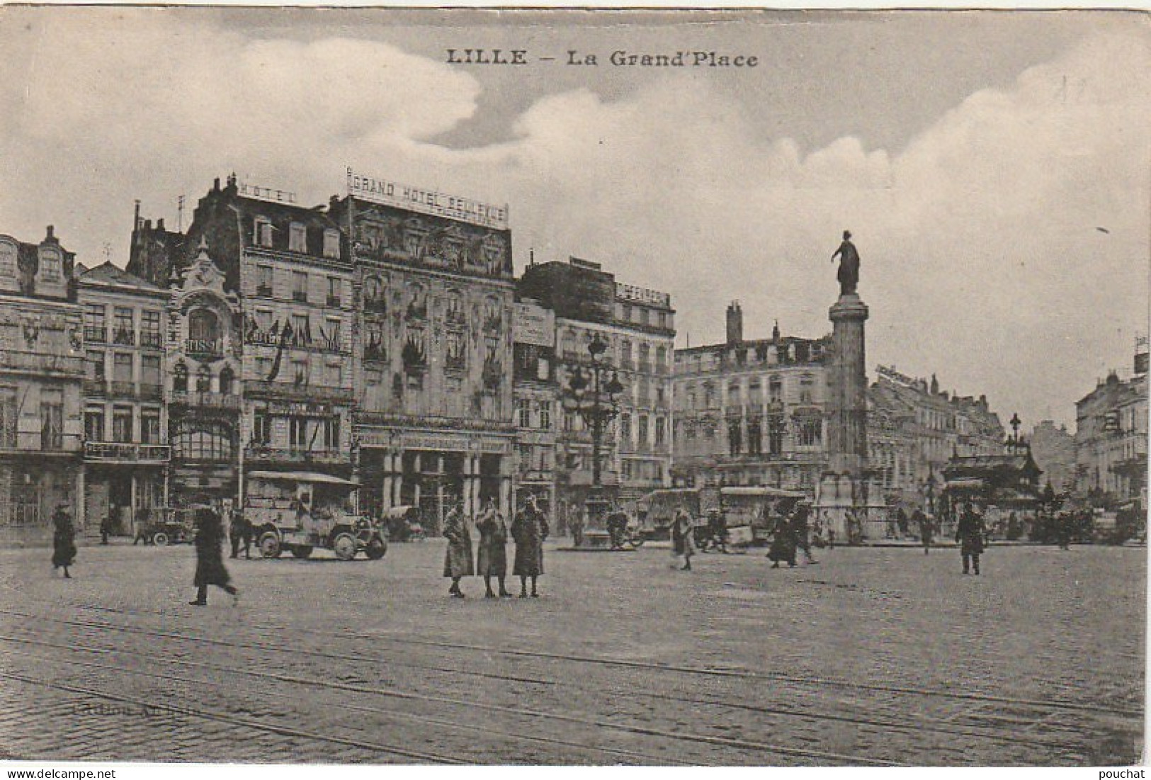 ZY 79-(59) LILLE - LA GRAND' PLACE - ANIMATION - MILITAIRES - GRAND HOTEL BELLEVUE - 2 SCANS - Lille
