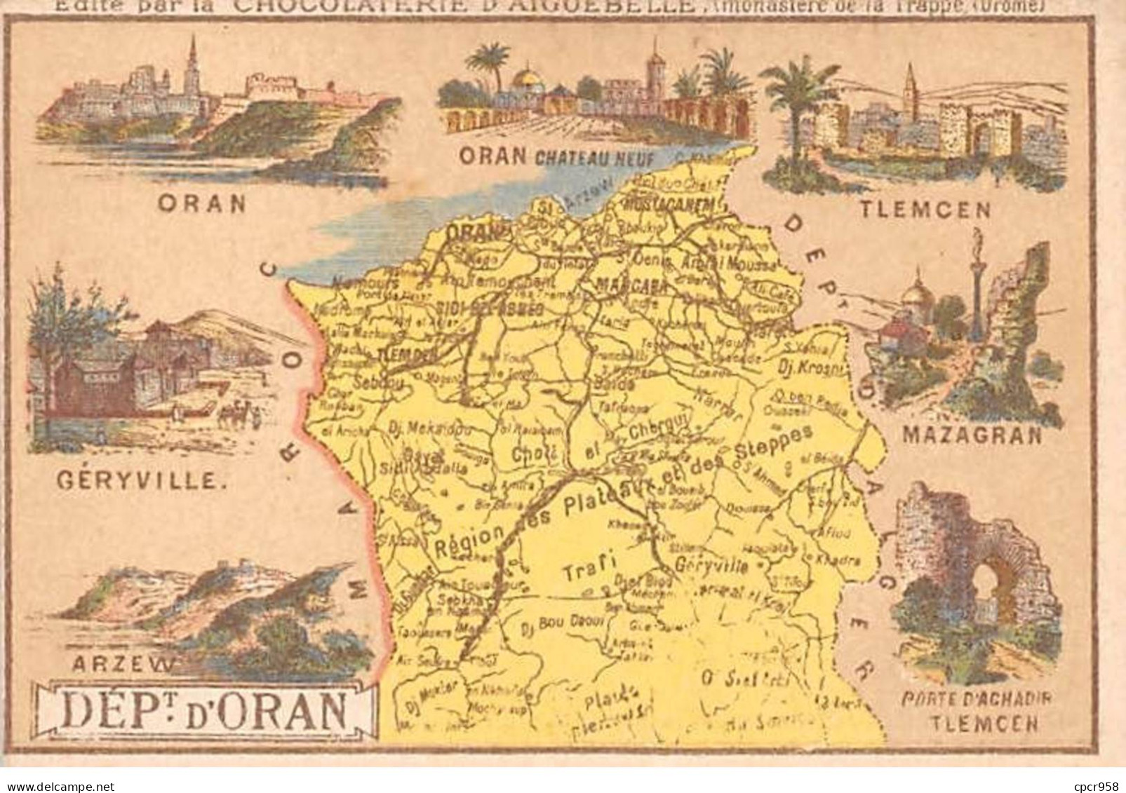 Chromos.AM14617.6x9 Cm Environ.Chocolat Aiguebelle.N°91.Carte Dept D'oran.Tlemcen.Mazagran.Géryville - Aiguebelle