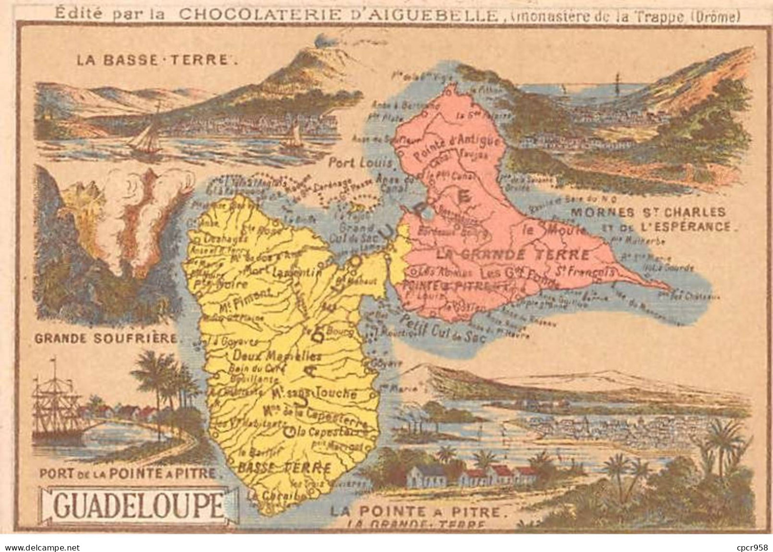 Chromos.AM14613.6x9 Cm Environ.Chocolat Aiguebelle.N°96.Carte Guadeloupe.Basse Terre.Pointe à Pitre - Aiguebelle