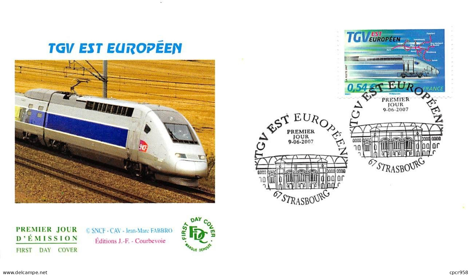 FRANCE.FDC.AM11257.09/06/2007.Cachet Strasbourg.TGV Est Européen - 2000-2009
