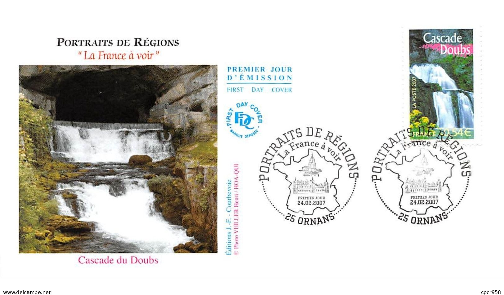 FRANCE.FDC.AM11246.24/02/2007.Cachet Ornans.Portraits De Régions.Cascade Du Doubs - 2000-2009