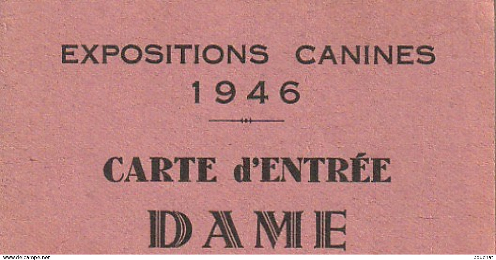 ZY 80- EXPOSITIONS CANINES 1946 - SOCIETE CANINE DU LANGUEDOC - CARTE D' ENTREE - 1900 – 1949