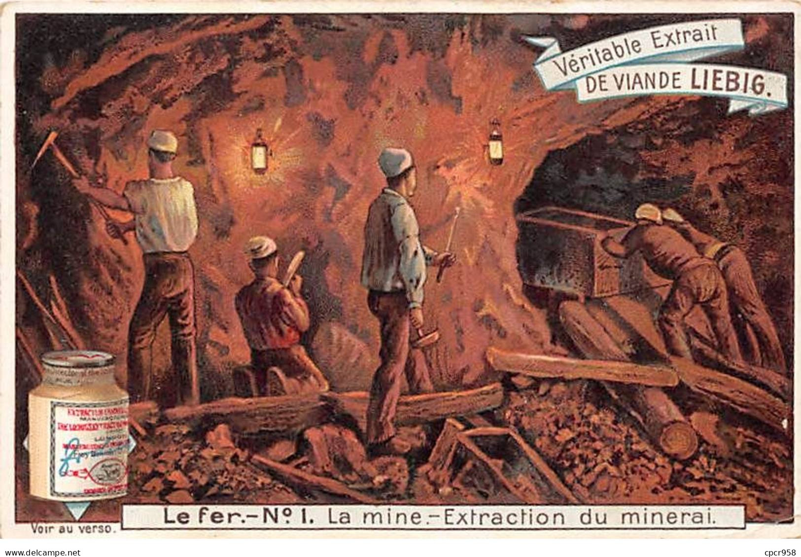 Chromos.AM15097.7x10 Cm Environ.Liebig.Le Fer.N°1.La Mine.Extraction Du Minéral - Liebig