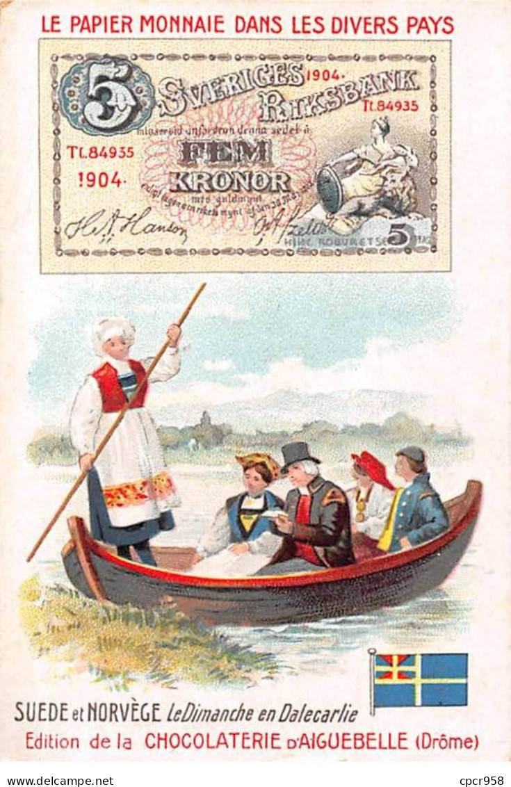 Chromos.AM16112.6x10 Cm Environ.Chocolat D'Aiguebelle.Le Papier Monnaie Dans Les Divers Pays.Suède Et Norvège.Dalecardie - Aiguebelle