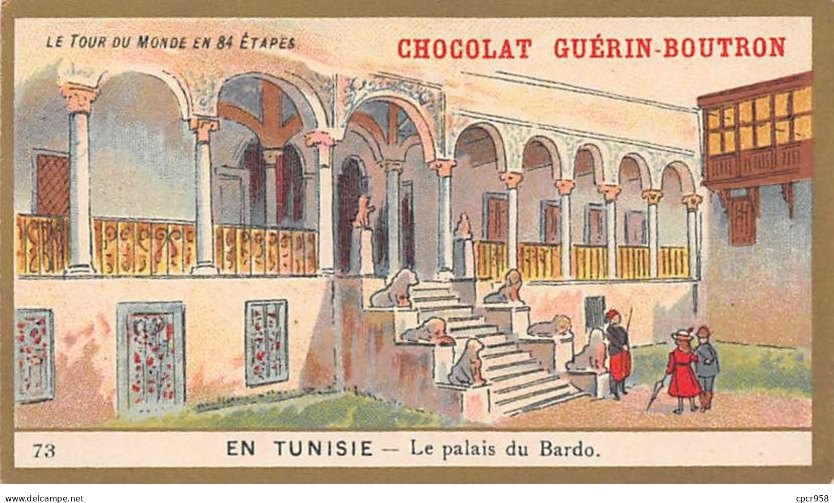 Chromos.AM13489.Guérin-Boutron.10x6 Cm Environ.Le Tour Du Monde En 84 étapes.73.En Tunisie.Le Palais Du Bardo - Guérin-Boutron